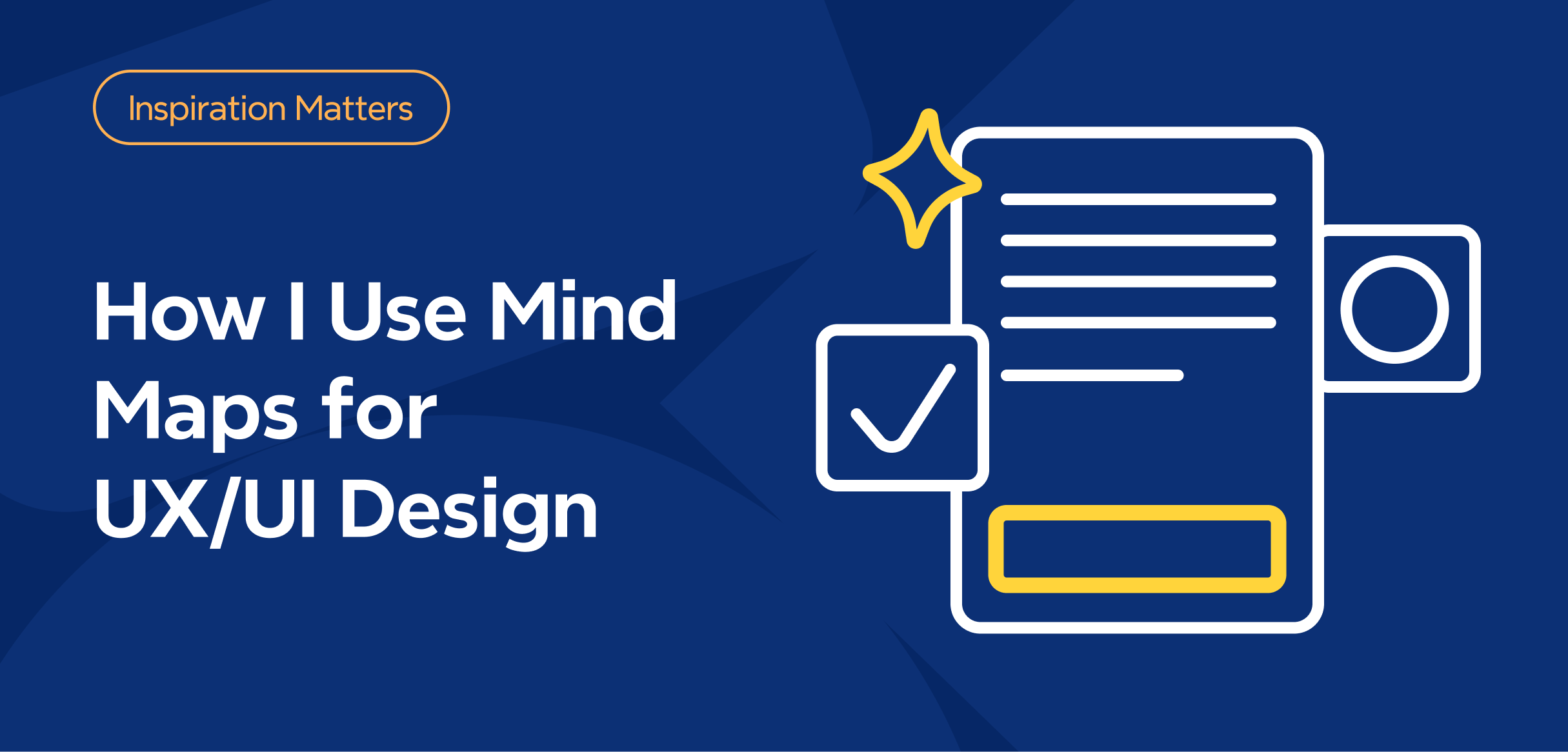 How can mind maps help in UX/UI design process. Like using them for defining user flows and designing and redesigning digital products? Yes, and there are more!